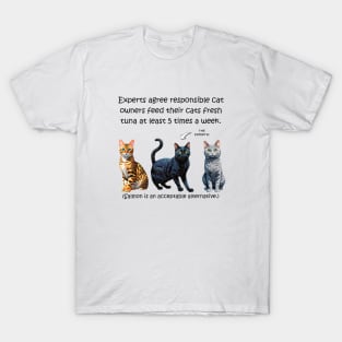 Experts agree responsible cat owners feed their cats fresh tuna at least 5 times a week - funny watercolour cat designs T-Shirt